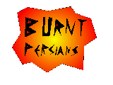 BURNT PERSIANS!